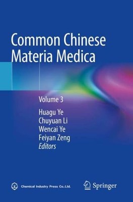 Common Chinese Materia Medica: Volume 3 (Common Chinese Mate  | Ye, Huagu | Buch