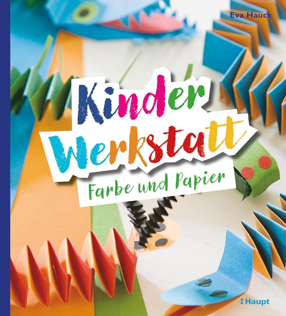 Haupt Kinder-Werkstatt Farbe Und Papier, Kinderbücher Von Eva Hauck - Bild 3
