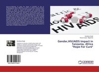 "Gender,Hiv/Aids Impact In Tanzania, Africa \"Hope For Cure\" Sandeep Singh"