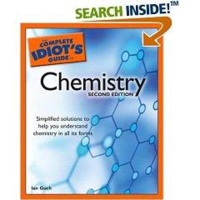 The Complete Idiot's Guide to Chemistry by Ian Guch: Used