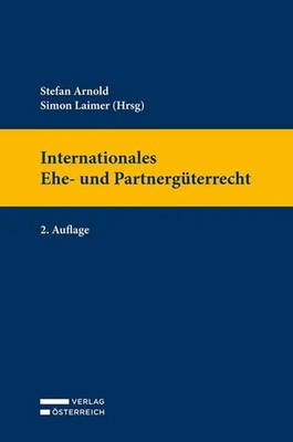 Internationales Ehe- und Partnergüterrecht | Stefan Arnold (u. a.) | Deutsch
