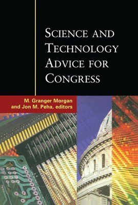 Science and Technology Advice for Congress | Jon M. Peha (u. a.) | Englisch