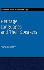 Heritage Languages and their Speakers (Cambridge Studies in Ling
