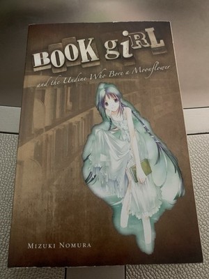 Book Girl and the Undine Who Bore a Moonflower Volume 6 Light Novel