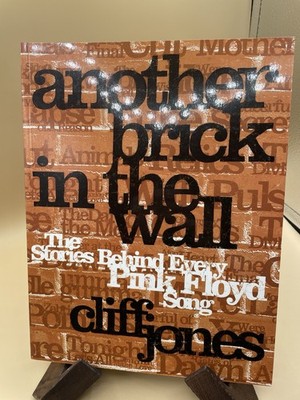 Another Brick in the Wall: The Stories Behind Every Pink Floyd Song