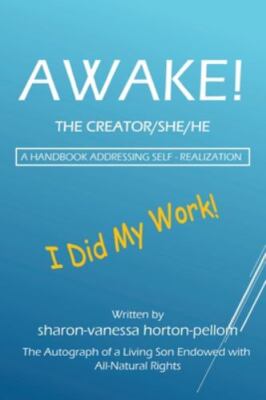 AWAKE! THE CREATOR/SHE/HE  A Handbook for Self- Realization, Brand New, Free ...