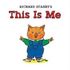Richard Scarry's This Is Me - Board book By Scarry, Richard - GOOD