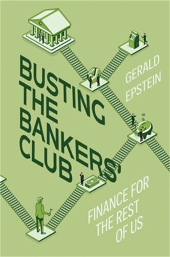 Busting the Bankers' Club: Finance for the Rest of Us (libro rigido o con custodia) - Foto 1 di 1