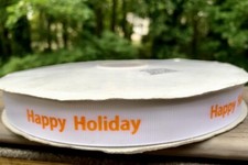 Grosgrain Ribbon 7/8" Wide White W/ Orange HAPPY HALLOWEEN   100 Yard Roll