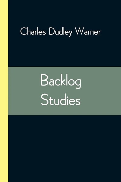 Charles Dudley Warner | Backlog Studies | Taschenbuch | Englisch (2021)-image