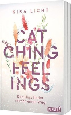 Catching Feelings: Das Herz findet immer einen Weg | Cozy New Adult Ro 1343107-2