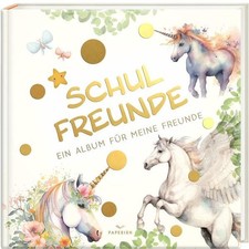 Schulfreunde - EINHORN ein Album für meine Freunde, Geschenk für Schultüte Ei...