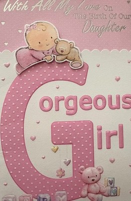WITH ALL MY LOVE ON THE BIRTH OF OUR DAUGHTER~LARGE BIRTH CARD~ 9 X 6 INS