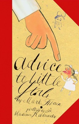 Advice to Little Girls - board book Twain, Mark|Radunsky, Vladimir
