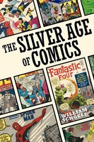 The Silver Age Of Comics William Schoell Taschenbuch Kartoniert / Broschiert