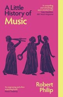 A Little History Of Music Robert Philip Taschenbuch Little Histories Vi Englisch