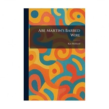 Abe Martin's Barbed Wire