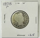 1898-P Barber /Liberty Head Silver Quarter / 25 Cent Coin.  ***FREE SHIPPING***