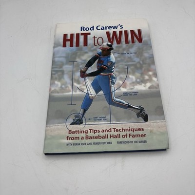 Rod Carew's Hit to Win : Batting Tips and Techniques from a Baseball Hall of...