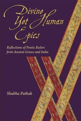Shubha Pathak Divine Yet Human Epics (Paperback) (UK IMPORT)