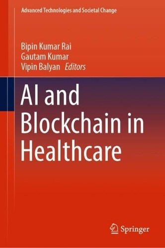 AI and Blockchain in Healthcare - 9789819903764