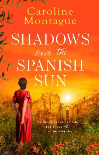 Shadows Over the Spanish Sun, Montague, Caroline
