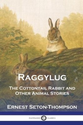 Ernest Seton-Thompson Raggylug (Taschenbuch)