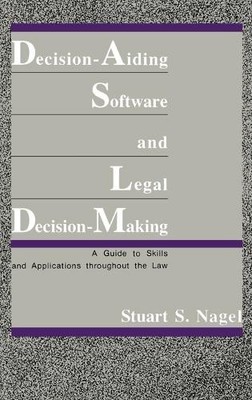 Decision-Aiding Software and Legal Decision-Making - 9780899303826