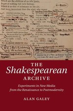 Alan Galey | The Shakespearean Archive | Buch...
