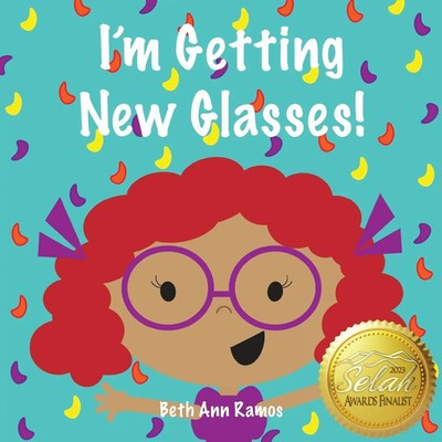 I'm Getting New Glasses! | Beth Ann Ramos | Taschenbuch | Englisch | 2022