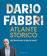 Libro - Società - Vari - Atlante Storico. Dal Novecento Ai Giorni Nostri - Da...