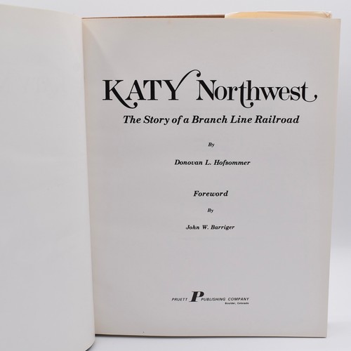 Katy Northwest Branch Line Railroad by Donovan L. Hofsommer HC/DJ 1976 1st Ed. - Imagen 4 de 11