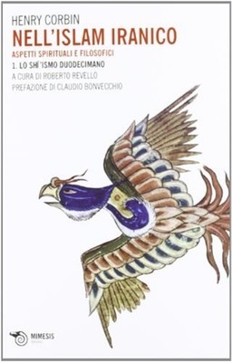 Im iranischen Islam. Spirituelle und philosophische Aspekte. Vol. 1 - Corbin Henry