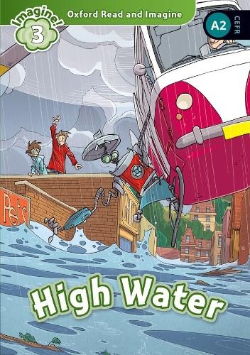 Oxford Read and Imagine: Level 3: High Water Audio Pack by Pa... - 9780194019736