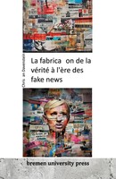 Christian Davenstein | La Fabrication De La VéRité à L'èRe Des Fake News | Buch