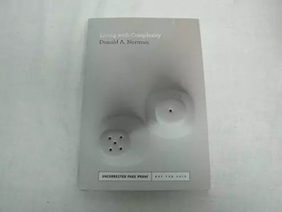 Living With Complexity, Donald A. Norman