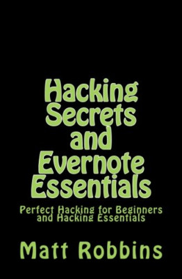 Hacking Secrets and Evernote Essentials - Paperback NEW Robbins, MR Mat 01/08/20