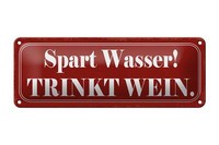 Blechschild Spruch 27X10Cm Spart Wasser Trinkt Wein Alkohol Deko Schild Tin Sign