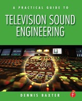 Dennis Baxter | A Practical Guide To Television Sound Engineering | Taschenbuch