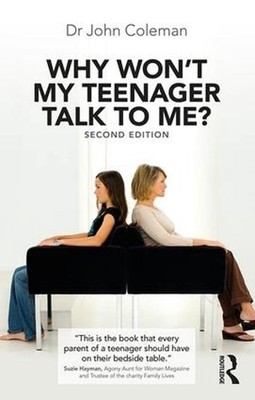 Why Won't My Teenager Talk to Me? 2nd Edition by John Coleman (English) Paperbac