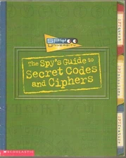 Spy University: The Spy's Guide to Secret Codes and Ciphers - Paperback - GOOD