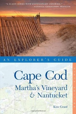 Explorer's Guide Cape Cod, Martha's Vineyard & Nantucke by Grant, Kim 0881509485