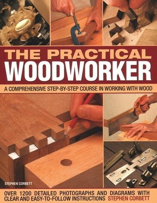 The Practical Woodworker | Stephen Corbett | Englisch | Taschenbuch | 2018