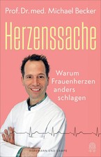 Herzenssache | Warum Frauenherzen anders schlagen | Michael Becker | Taschenbuch