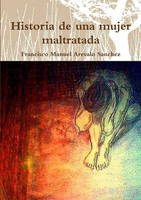 Francisco Manuel Arevalo Sanchez | Historia De Una Mujer Maltratada | Buch