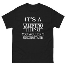 It's a Valentino Thing You Wouldn't Understand TShirt