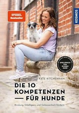 Die 10 Kompetenzen für Hunde: Bindung, Intelligenz und Buch Kosmos