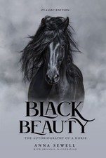 Image of Black Beauty: by Anna Sewell with Original Illustrations