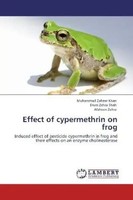 Muhammad Zaheer Khan (U. A.) | Effect Of Cypermethrin On Frog | Taschenbuch
