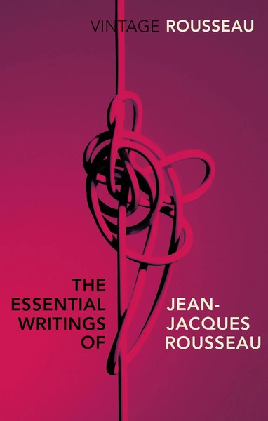 Jean-Jacques Rousseau | The Essential Writings Of Jean-Jacques Rousseau | Buch-image